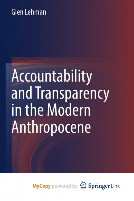 Accountability and Transparency in the Modern Anthropocene