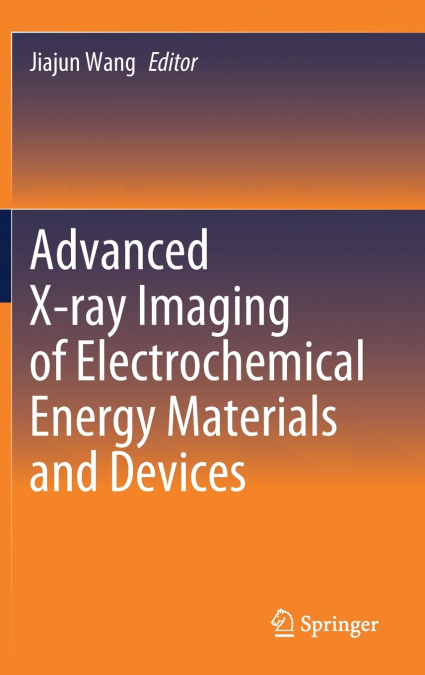 Advanced X-ray Imaging of Electrochemical Energy Materials and Devices