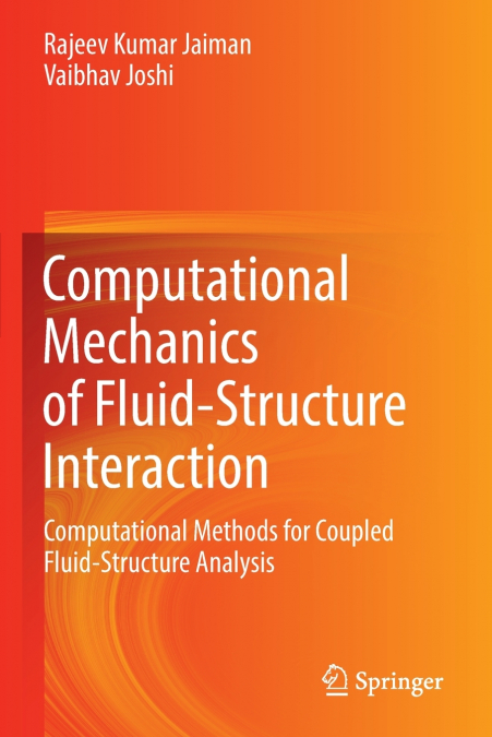 Computational Mechanics of Fluid-Structure Interaction