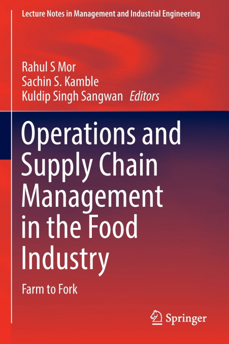 Operations and Supply Chain Management in the Food Industry