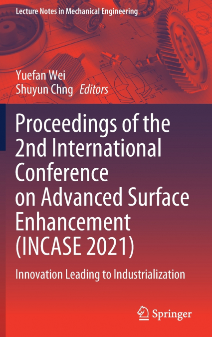 Proceedings of the 2nd International Conference on Advanced Surface Enhancement (INCASE 2021)