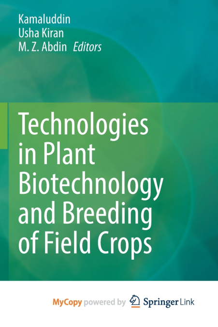 Technologies in Plant Biotechnology and Breeding of Field Crops