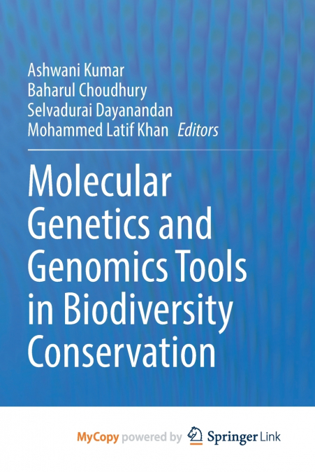 Molecular Genetics and Genomics Tools in Biodiversity Conservation