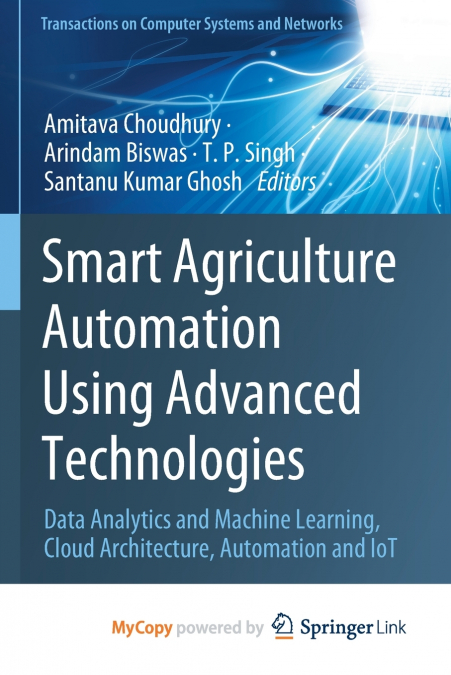 Smart Agriculture Automation Using Advanced Technologies