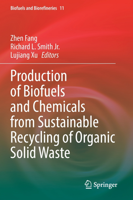 Production of Biofuels and Chemicals from Sustainable Recycling of Organic Solid Waste