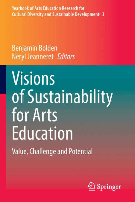 Visions of Sustainability for Arts Education