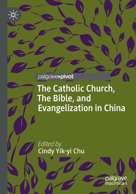 The Catholic Church, The Bible, and Evangelization in China