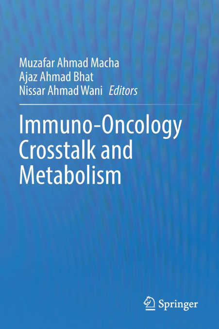 Immuno-Oncology Crosstalk and Metabolism