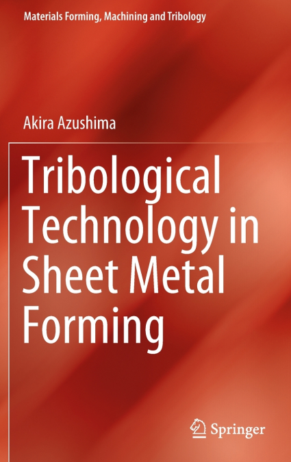 Tribological Technology in Sheet Metal Forming