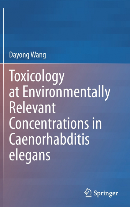 Toxicology at Environmentally Relevant Concentrations in Caenorhabditis elegans