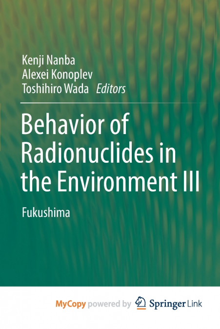 Behavior of Radionuclides in the Environment III