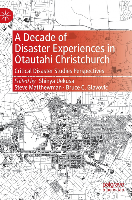 A Decade of Disaster Experiences in Ōtautahi Christchurch
