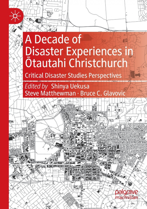 A Decade of Disaster Experiences in Ōtautahi Christchurch