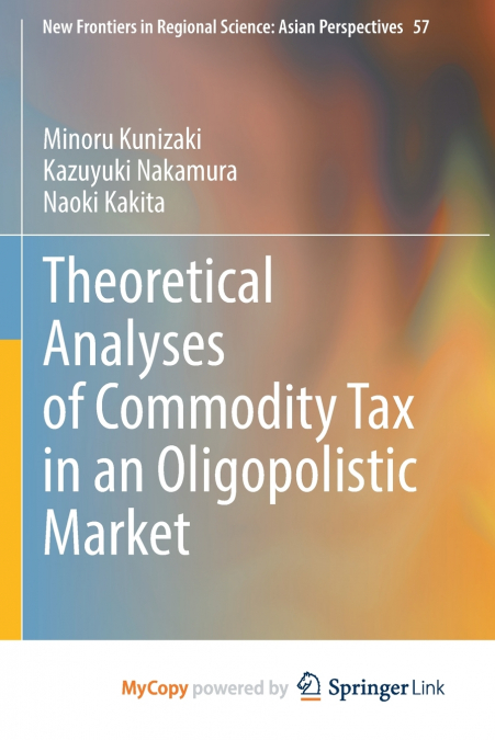 Theoretical Analyses of Commodity Tax in an Oligopolistic Market