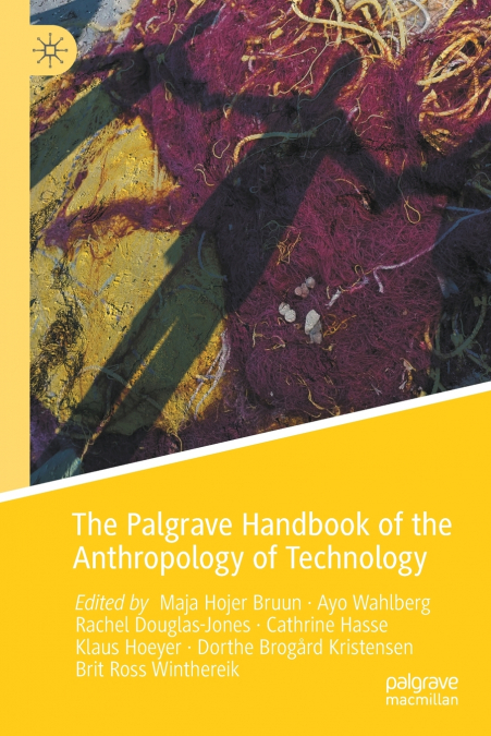 The Palgrave Handbook of the Anthropology of Technology