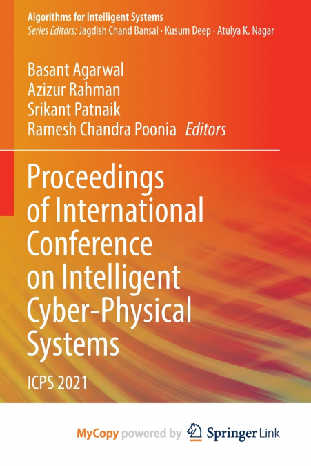 Proceedings of International Conference on Intelligent Cyber-Physical Systems