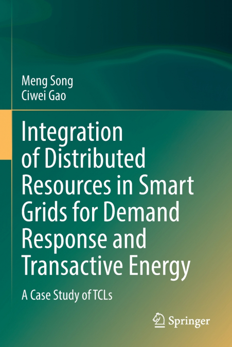 Integration of Distributed Resources in Smart Grids for Demand Response and Transactive Energy