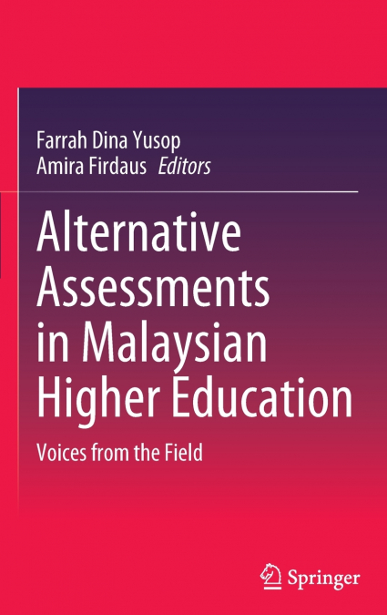 Alternative Assessments in Malaysian Higher Education