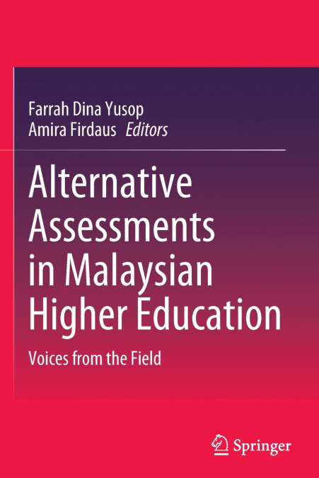 Alternative Assessments in Malaysian Higher Education