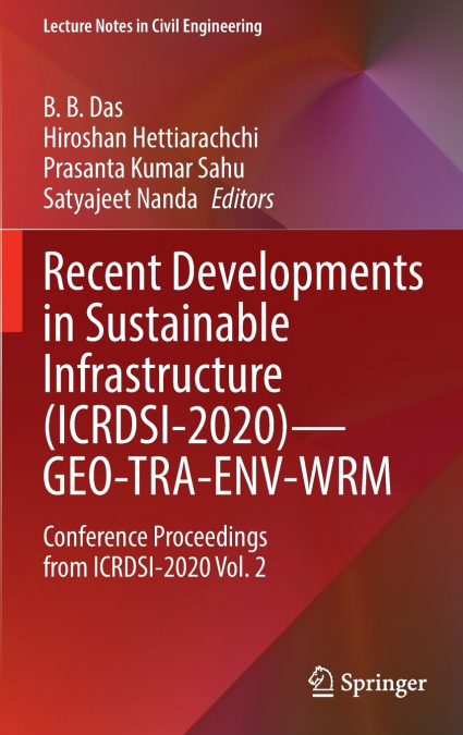 Recent Developments in Sustainable Infrastructure (ICRDSI-2020)-GEO-TRA-ENV-WRM