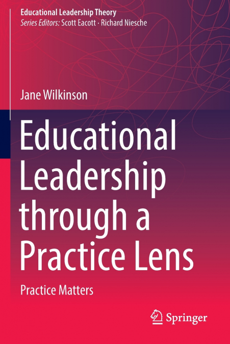Educational Leadership through a Practice Lens