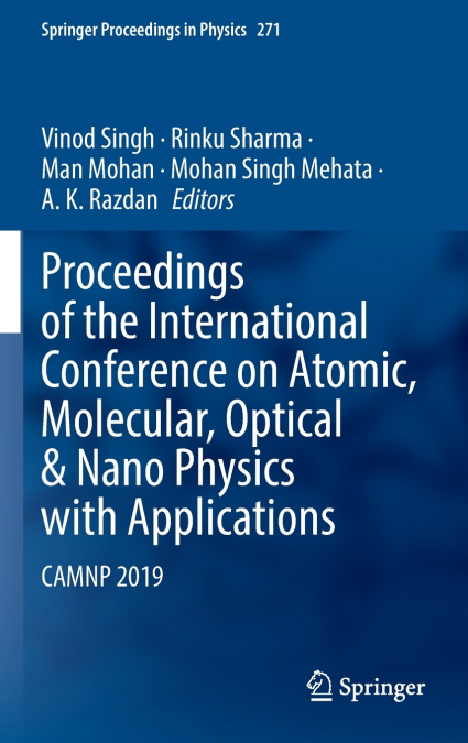Proceedings of the International Conference on Atomic, Molecular, Optical & Nano Physics with Applications