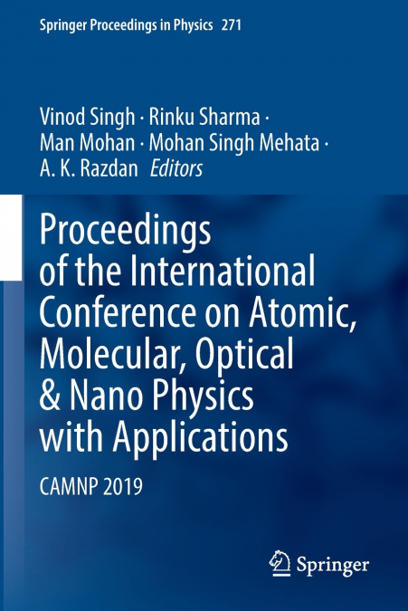 Proceedings of the International Conference on Atomic, Molecular, Optical & Nano Physics with Applications