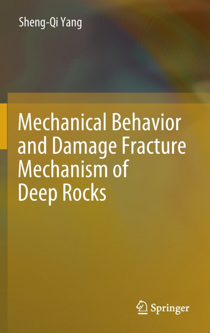 Mechanical Behavior and Damage Fracture Mechanism of Deep Rocks