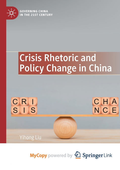 Crisis Rhetoric and Policy Change in China