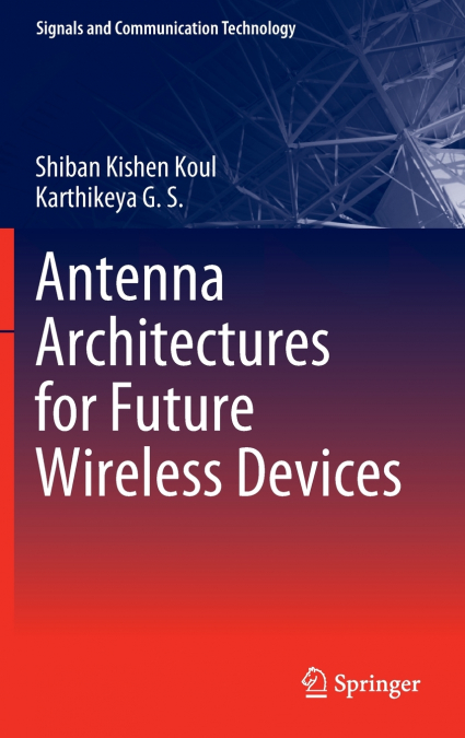 Antenna Architectures for Future Wireless Devices