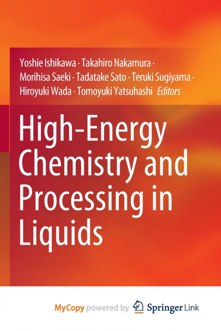 High-Energy Chemistry and Processing in Liquids