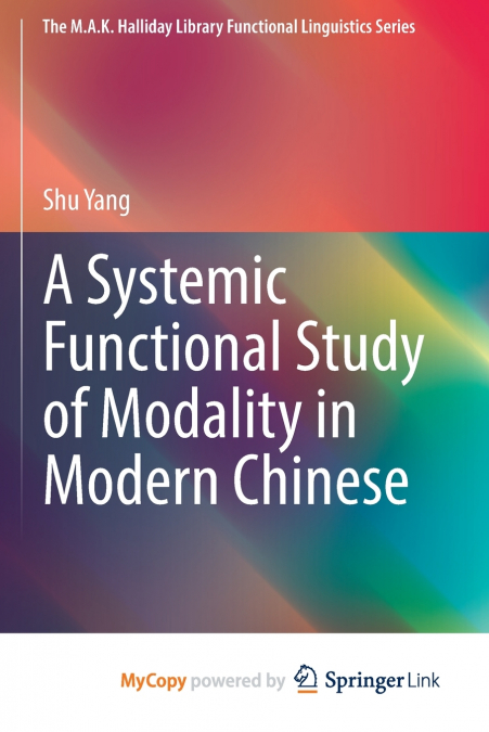 A Systemic Functional Study of Modality in Modern Chinese