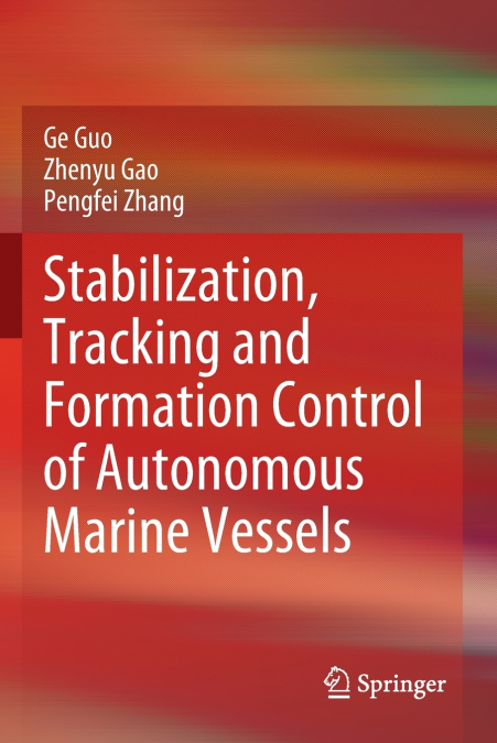 Stabilization, Tracking and Formation Control of Autonomous Marine Vessels