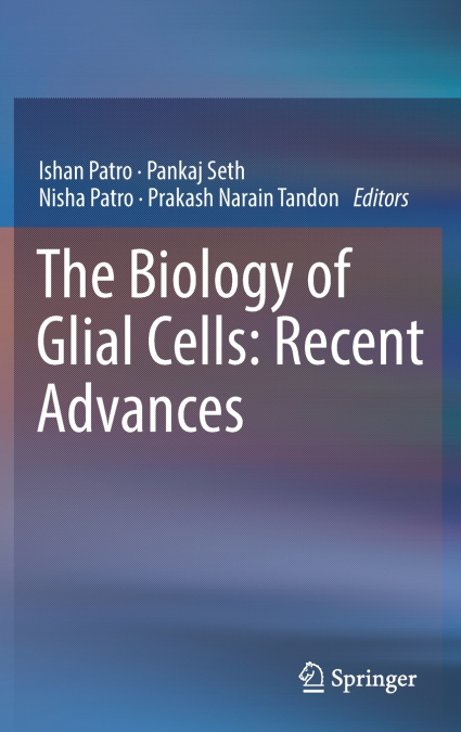The Biology of Glial Cells