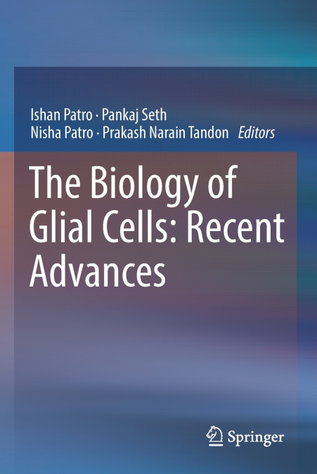 The Biology of Glial Cells
