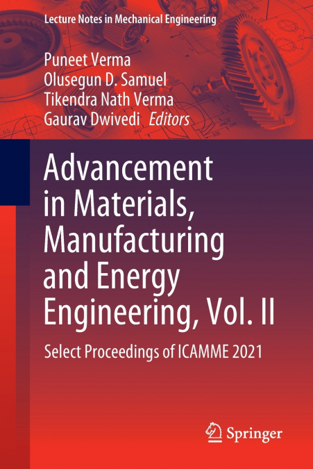 Advancement in Materials, Manufacturing and Energy Engineering, Vol. II