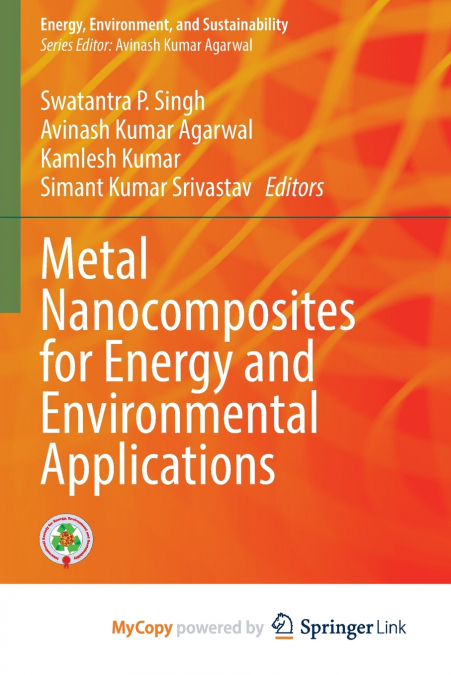 Metal Nanocomposites for Energy and Environmental Applications