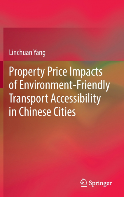 Property Price Impacts of Environment-Friendly Transport Accessibility in Chinese Cities