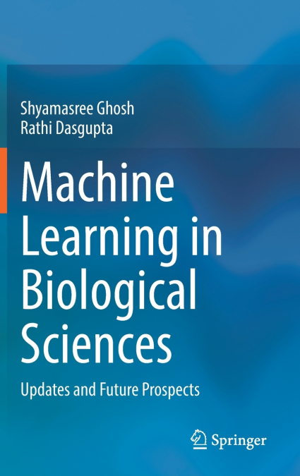 Machine Learning in Biological Sciences