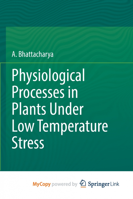 Physiological Processes in Plants Under Low Temperature Stress