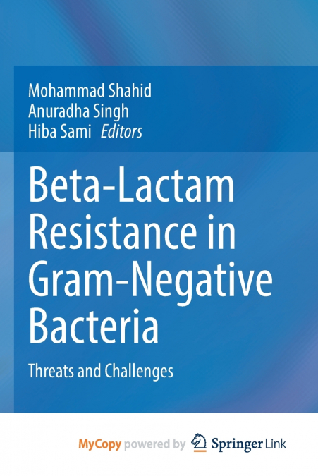 Beta-Lactam Resistance in Gram-Negative Bacteria