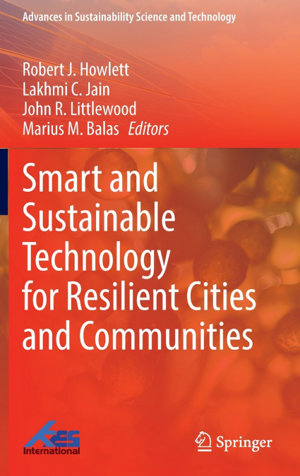 Smart and Sustainable Technology for Resilient Cities and Communities