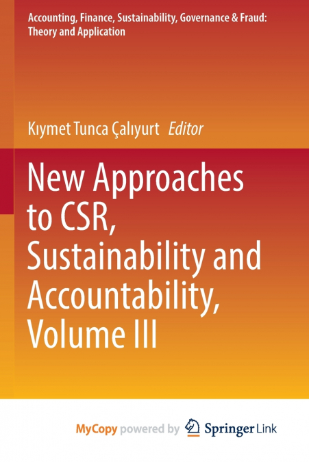 New Approaches to CSR, Sustainability and Accountability, Volume III