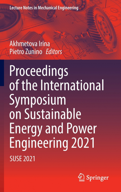 Proceedings of the International Symposium on Sustainable Energy and Power Engineering 2021