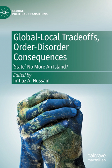 Global-Local Tradeoffs, Order-Disorder Consequences