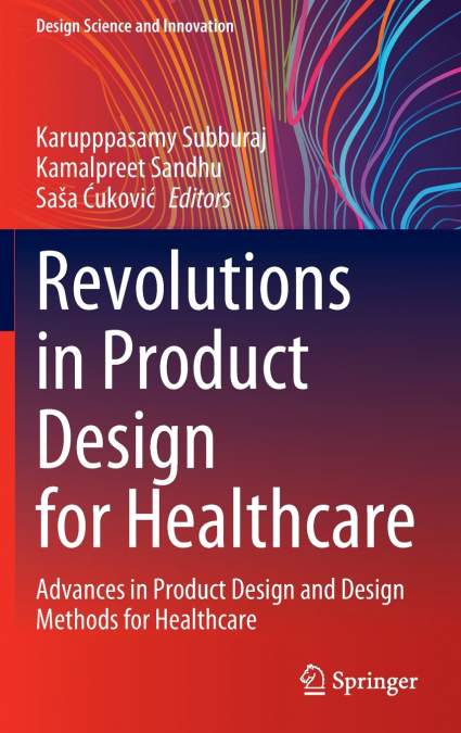 Revolutions in Product Design for Healthcare
