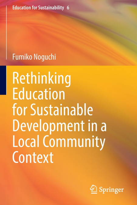 Rethinking Education for Sustainable Development in a Local Community Context