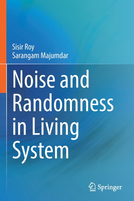Noise and Randomness in Living System