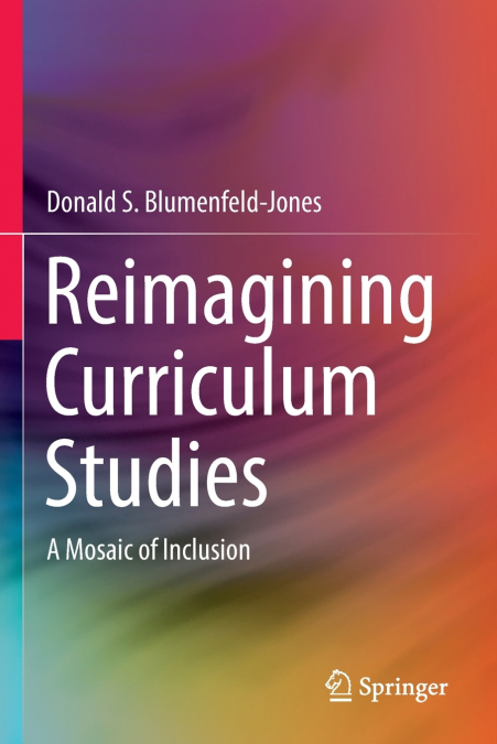 Reimagining Curriculum Studies