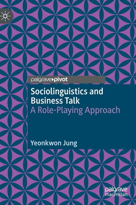 Sociolinguistics and Business Talk